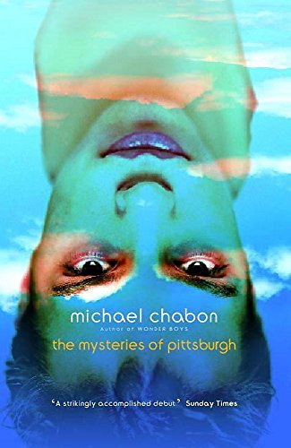 The Mysteries of Pittsburgh - Chabon, Michael