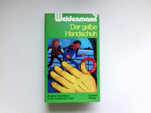 Der gelbe Handschuh : - Weidenmann, Alfred
