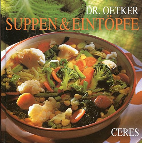 Dr. Oetker Suppen & Eintöpfe. [Red. Eva Müller] - Müller, Eva (Herausgeber)