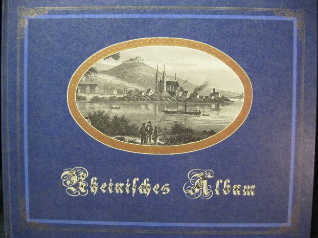 Rheinisches Album gezeichnet und gestochen von Coets, Tanner & Beck. Reprint im Duplexdruck nach dem Original aus der Zeit um 1840 aus dem Bestand der Stadtbibliothek. - unbekannt