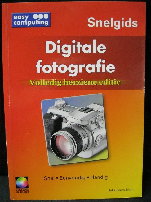 Digitale fotografie / druk 1 (Easy computing snelgids) - J., Beers-Blom,