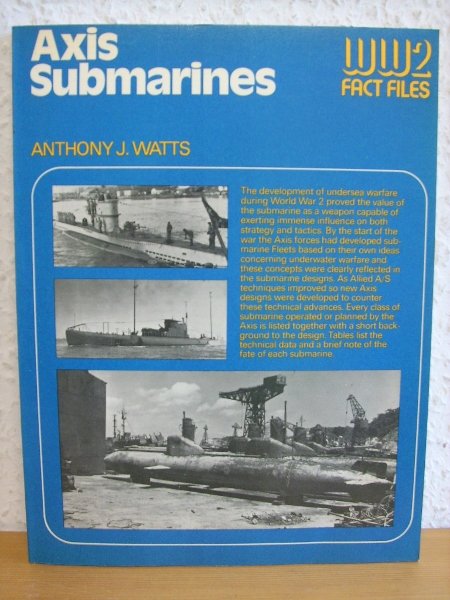 Axis Submarines (World War Two Fact Files) - Anthony J., Watts,