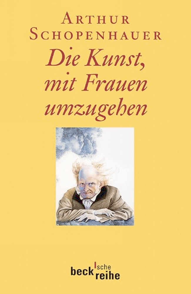 Arthur Schopenhauer - Die Kunst, mit Frauen umzugehen - Franco Volpi