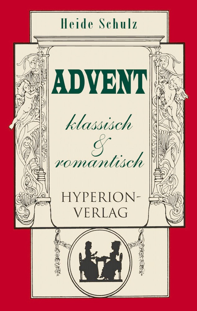 Schulz , Advent in Weimar- Jena um 1800 - Heide Schulz