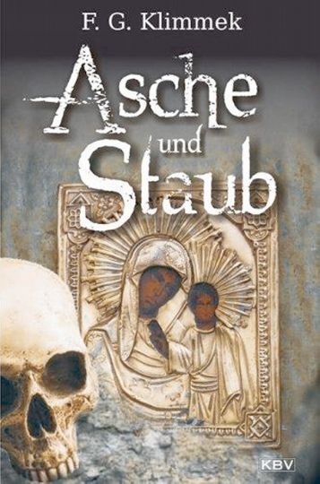 Asche und Staub - F. G. Klimmek