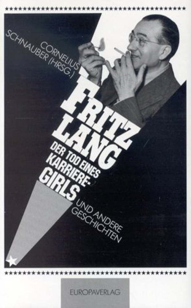 Fritz Lang Tod eines Karrieregirls und andere Geschichten - Fritz Lang