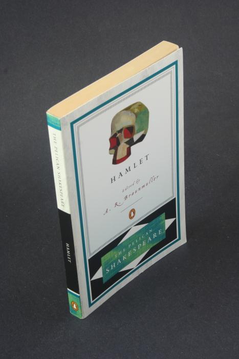 The tragical history of Hamlet prince of Denmark. Edited by A. R. Braunmuller - Shakespeare, William, 1564-1616