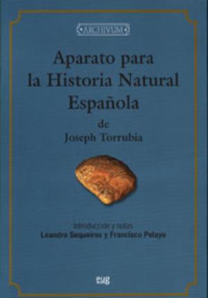 Aparato para la Historia Natural Española de J. Torrubia - Torrubia, J