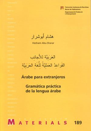 Árabe para extranjeros. Gramática práctica de la lengua árabe - Abu-Sharar, Hesham