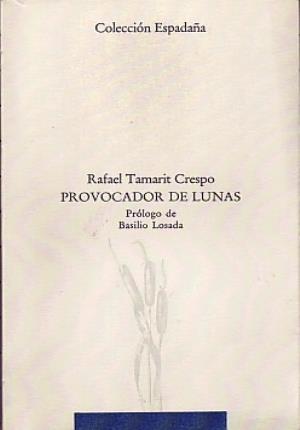 Provocador de lunas - Tamarit Crespo, Rafael
