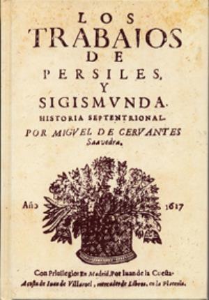 TRABAJOS DE PERSILES Y SIGISMUNDA, LOS. (EDICIÓN FACSÍMIL) - Cervantes Saavedra, Miguel