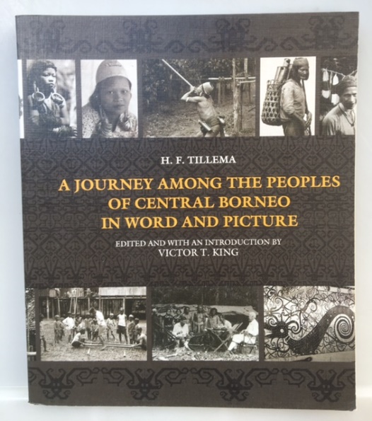 A Journey Among the Peoples of Central Borneo in Word and Picture, (IN ENGLISCHER SPRACHE), by King, Victor T. and H.F. Tillema,: 4°, grau illustrierte OBrosch (1990) New edition,. | Antiquariat Im Baldreit A Journey Among the Peoples of Central Borneo in Word and Picture, (IN ENGLISCHER SPRACHE), by King, Victor T. and H.F. Tillema,: 4°, grau illustrierte OBrosch (1990) New edition,. | Antiquariat Im Baldreit