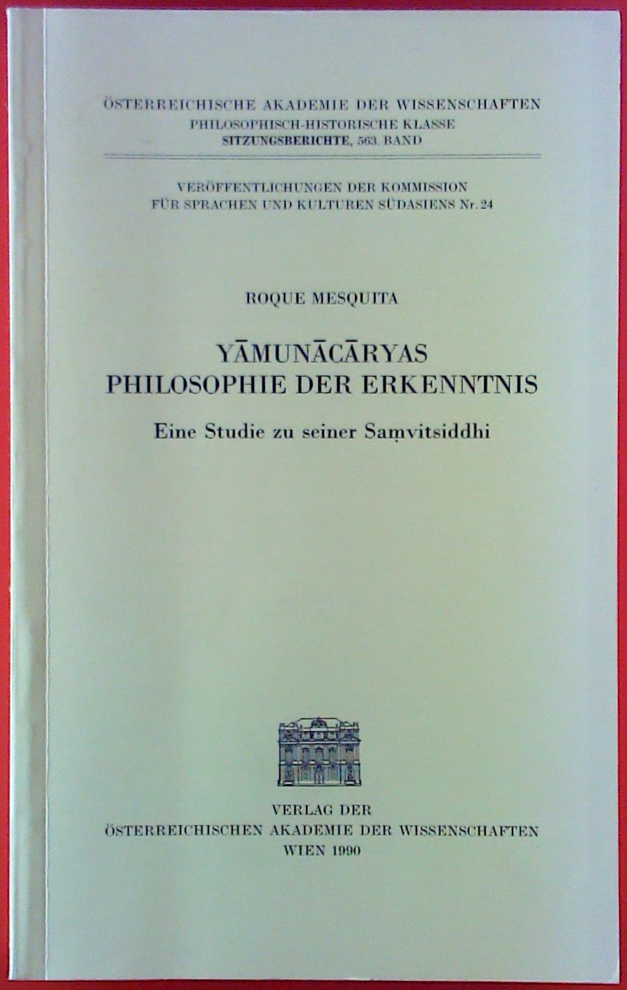 Yamunacaryas Philosophie der Erkenntnis, eine Studie zu seiner Samvitsiddhi - Roque Mesquita