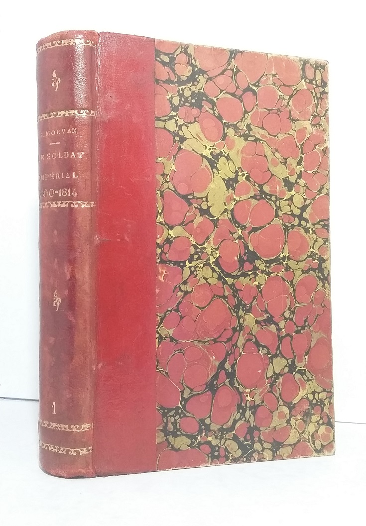 Le soldat impérial (1800-1814) - Tome premier. Jean MORVAN [ ] [Couverture rigide]
