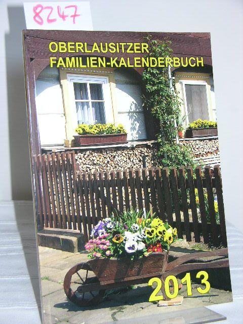 Oberlausitzer Familien-Kalenderbuch 2013, Das Jahr ist uns ein guter Freund - Nürnberger, Frank Hrsg.