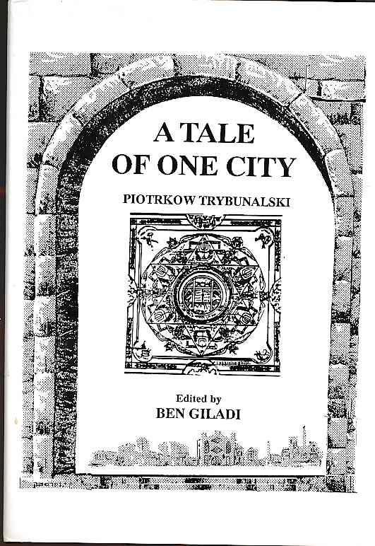 A tale of one city. Edited by Ben Giladi. - Trybunalski, Piotrków