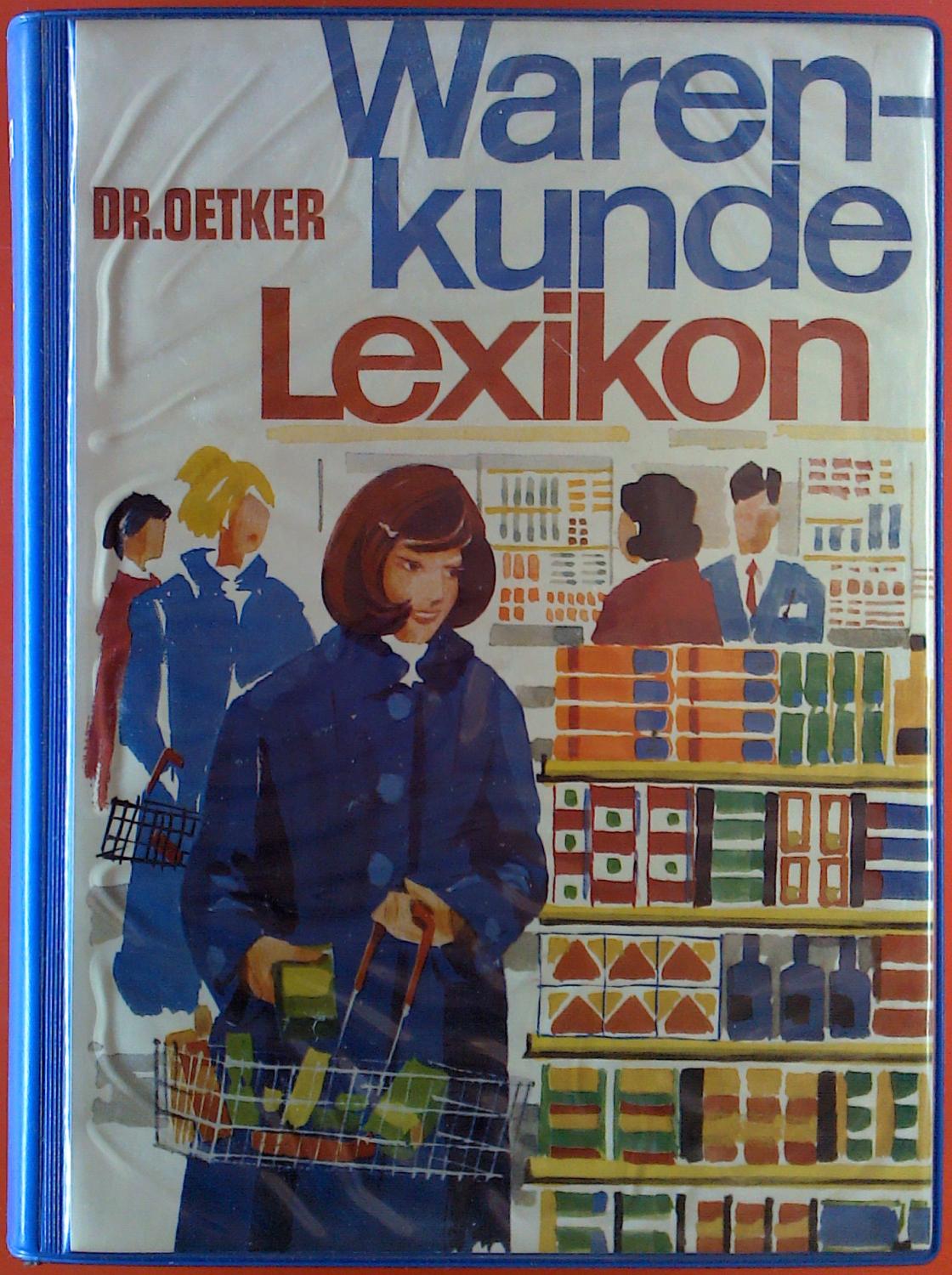 Warenkunde Lexikon. 9.Auflage - Dr. August Oetker