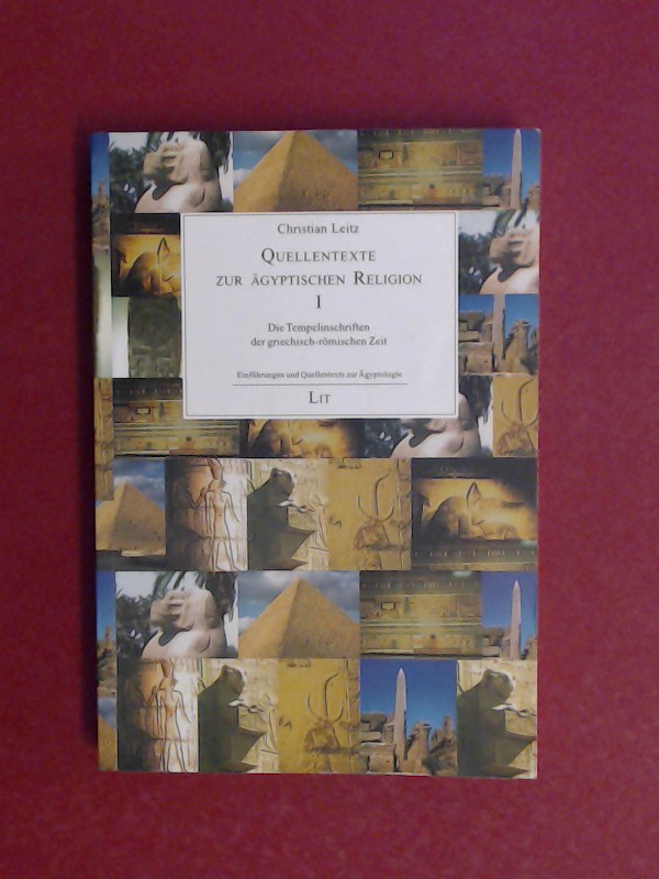 Quellentexte zur ägyptischen Religion I. Die Tempelinschriften der griechisch-römischen Zeit. Band 2 aus der Reihe 