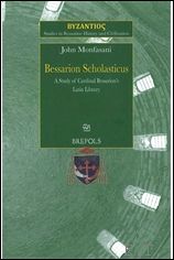 Bessarion Scholasticus: A Study of Cardinal Bessarion?s Latin Library - J. Monfasani