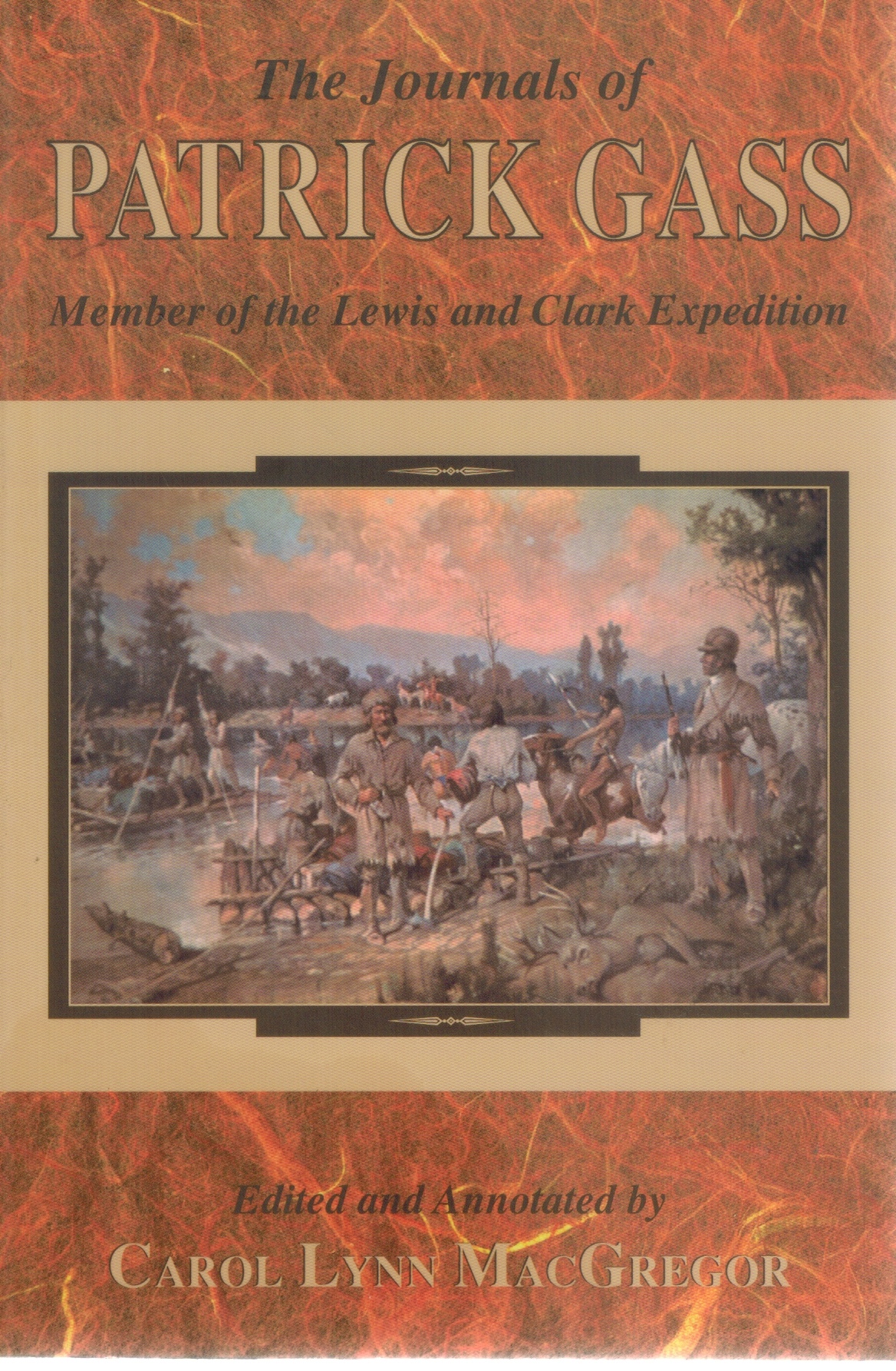 JOURNALS OF PATRICK GASS Member of the Lewis and Clark Expedition - MacGregor, Carol Lynn