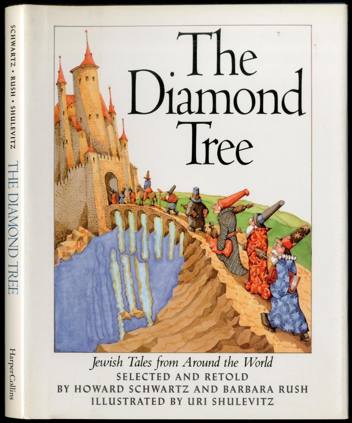 The Diamond Tree: Jewish Tales from Around the World - SCHWARTZ, Howard and Barbara Rush, selected and retold by