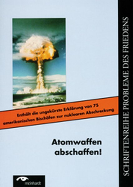 Atomwaffen abschaffen! (Probleme des Friedens) - Sternstein, Wolfgang u.a.