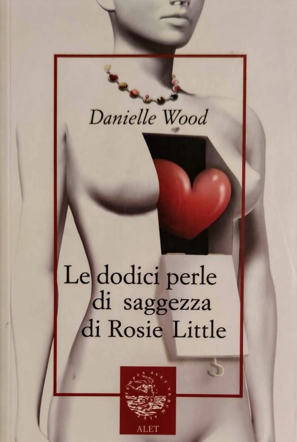 Le dodici perle di saggezza di Rosie Little - Danielle Wood