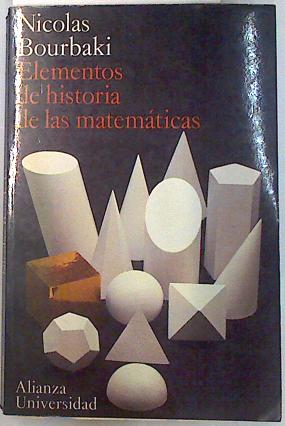 Elementos de historia de las matemáticas - Bourbaki, Nicolás/Jesús Hernandez ( Versión española)