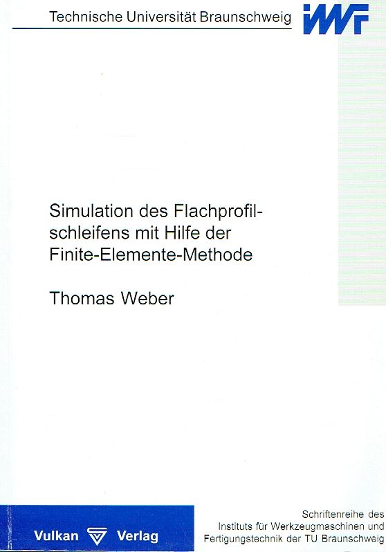 Simulation des Flachprofilschleifens mit Hilfe der Finite-Elemente-Methode. - Weber, Thomas