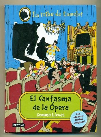 La Tribu de Camelot 3. EL FANTASMA DE LA OPERA - LIENAS, GEMMA