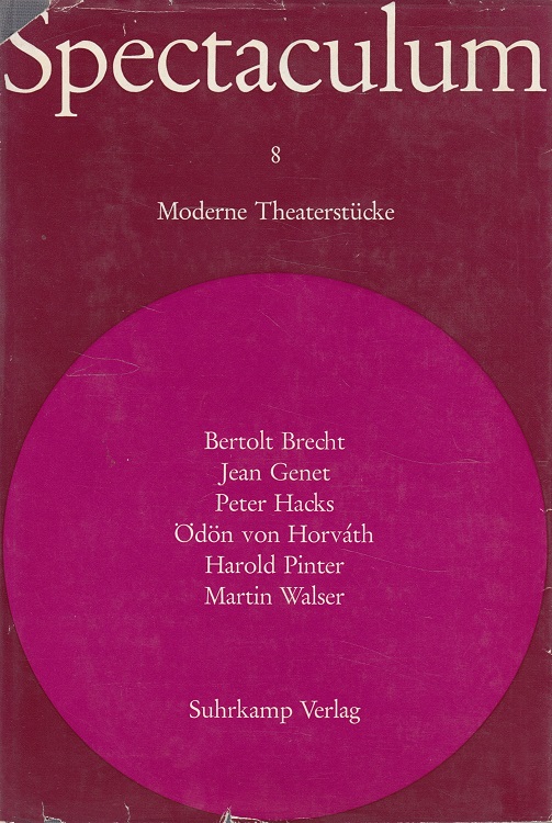 Spectaculum 8 - Sechs moderne Theaterstücke Moderne Theaterstücke - Brecht, Berthold, Jean Genet Harold Pinter u. a.
