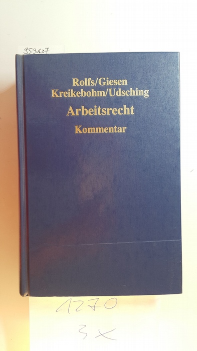 Schwerpunktkommentar Arbeitsrecht : AEntG, AGG, ArbGG (Auszug), AltersteilzeitG, ArbZG, AÜG (Auszug), BBiG (Auszug), BEEG, BetrAVG (Auszug), BetrVG (Auszug), BGB (Auszug), BUrlG (Auszug), EFZG, EGBGB (Auszug), GewO (Auszug), GG (Auszug), HGB (Auszug), Ins O (Auszug), KSchG, TVG, TzBfG - Rolfs, Christian [Hrsg.] ; Bayreuther, Frank