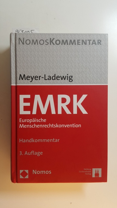 EMRK : europäische Menschenrechtskonvention : Handkommentar. 3. Auflage - Meyer-Ladewig, Jens [Verfasser]