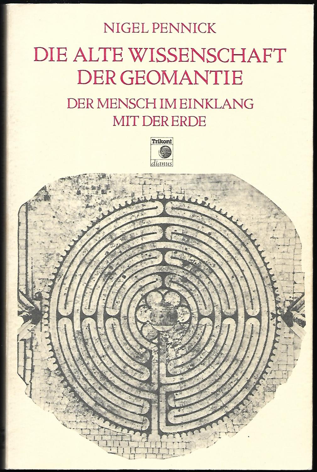 Die alte Wissenschaft der Geomantie. Der Mensch im Einklang mit der Erde. Übersetzung: Andreas Lentz. - PENNICK, Nigel