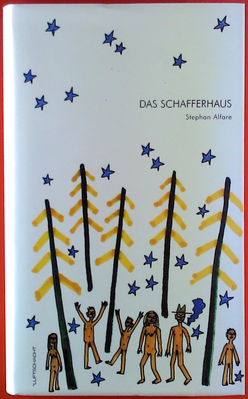 Das Schafferhaus. - Stephan Alfare