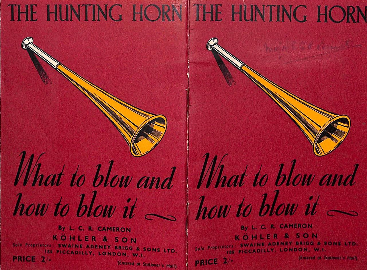 The Hunting-Horn What To Blow and How To Blow It CAMERON, L. C. R. [Very Good] [Hardcover]