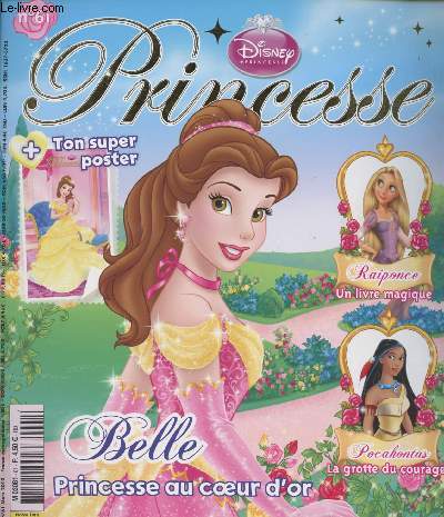 Disney Princesse n°61 - mars 2012 - Belle, princesse au coeur d'or - Raiponce, un livre magique - Pocahontas, la grotte du courage Collectif [Bon] [C