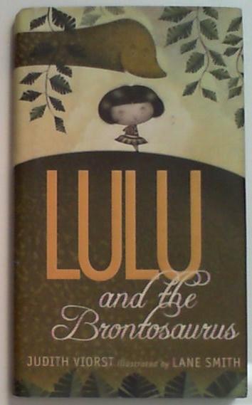 Lulu and the Brontosaurus (The Lulu Series) - Viorst, Judith and Lane Smith