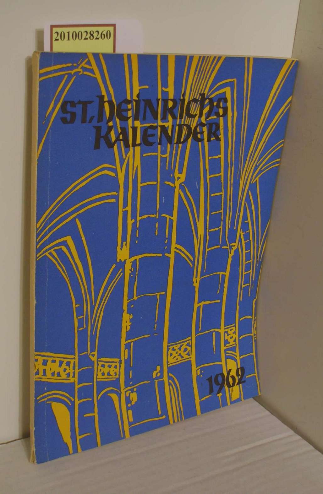 St.-Heinrichs-Kalender : Heimatkalender für das katholische Frankenland 