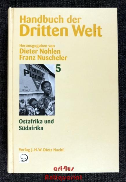 Handbuch der dritten Welt; Bd. 5., Ostafrika und Südafrika - Nohlen, Dieter; Nuscheler, Franz.