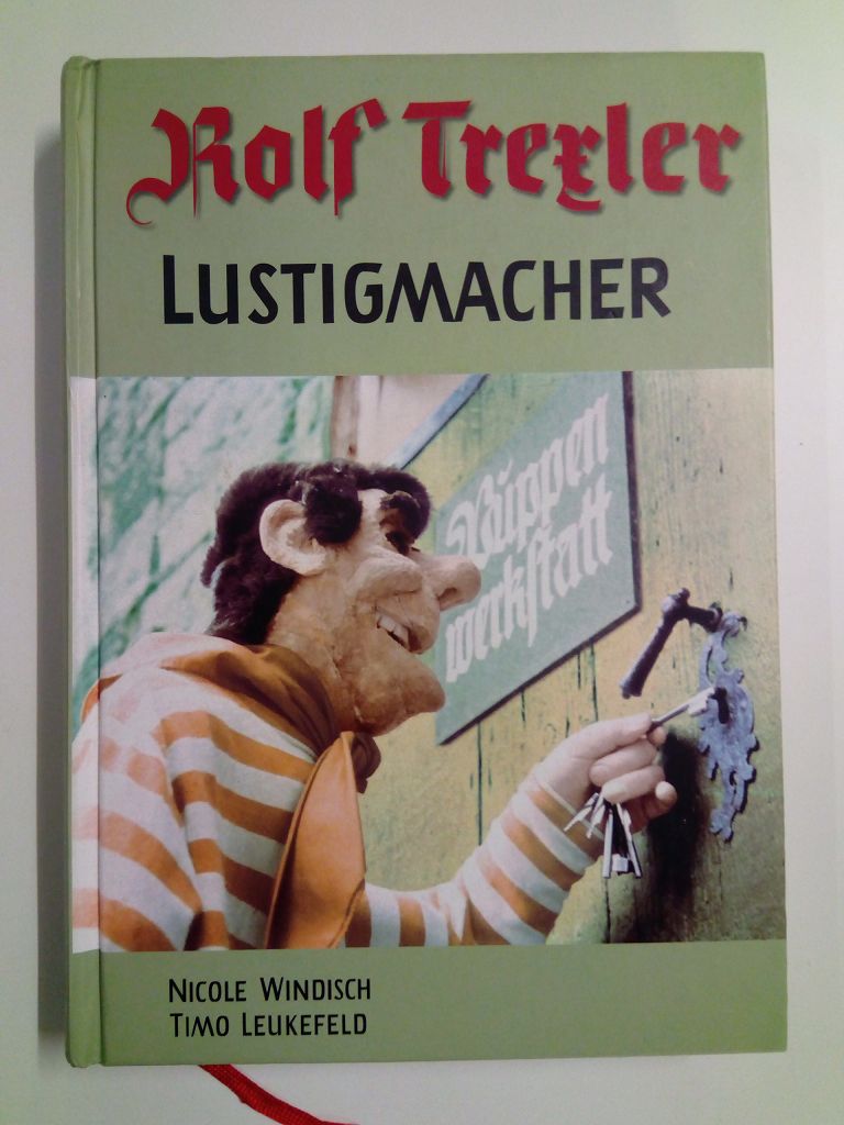 Rolf Trexler, Lustigmacher. - Windisch, Nicole / Timo Leukefeld