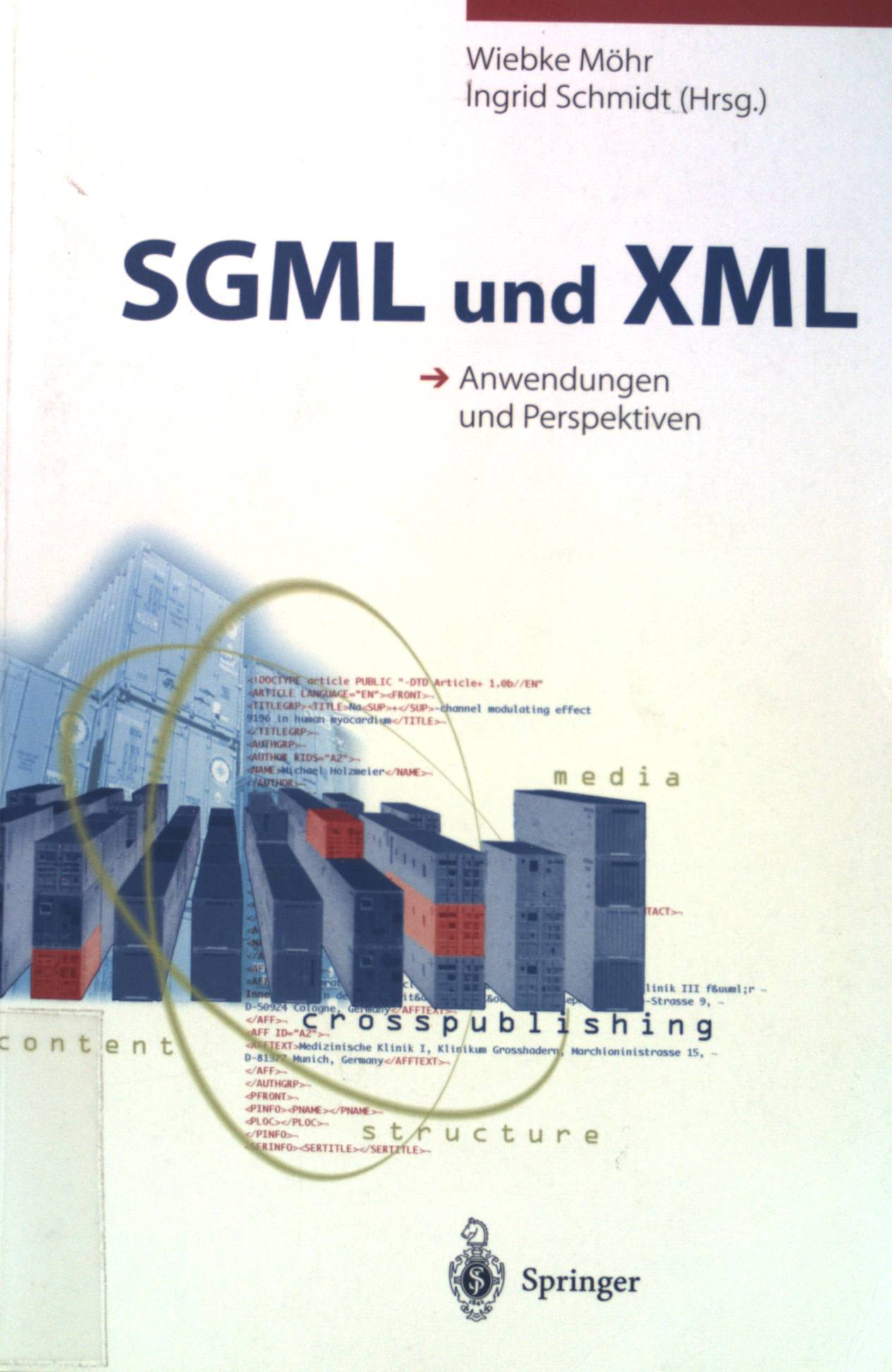 SGML und XML : Anwendungen und Perspektiven. - Möhr, Wiebke