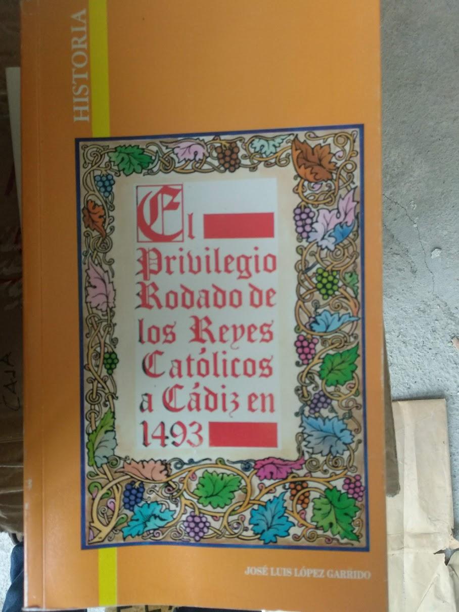 El privilegio rodado de los reyes catolicos - Lopez Garrido, Jose Luis