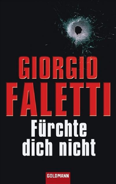 Fürchte dich nicht : Erzählungen. Deutsche Erstausgabe - Giorgio Faletti