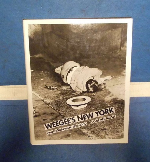 Weegee's New York 335 Photographien 1935-1960 Mit einem autobiographischen Text Aus dem Amerikanischen von Reinhard Kaiser - Weegee