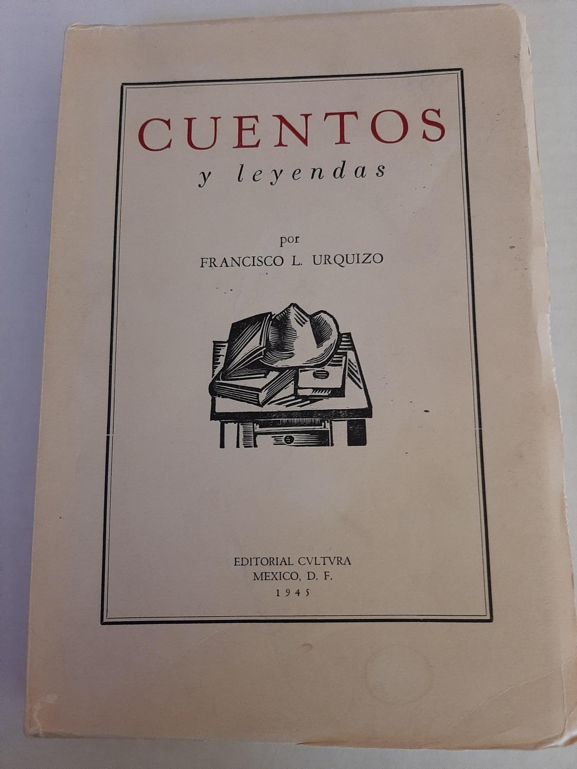 Cuentos y Leyendas by Urquizo, Francisco L.: Very Good Soft cover (1945 ...