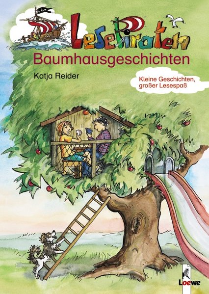 Lesepiraten-Baumhausgeschichten - Reider, Katja und Rebecca Abe