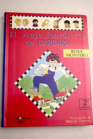 EL VIAJE FANTÁSTICO DE BÁRBARA - Montero,Rosa