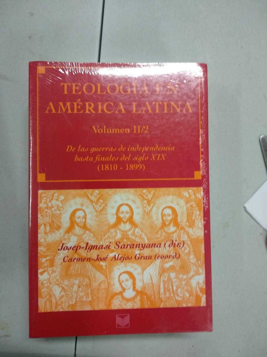 Teologia en America Latina II/2. De las guerras de independencia hasta finales del siglo XIX (1810-1899) (Spanish Edition) - Josep-Ignasi Saranyana