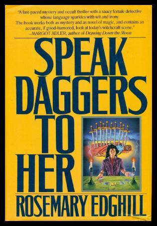 SPEAK DAGGERS TO HER - A Bast Mystery - Edghill, Rosemary